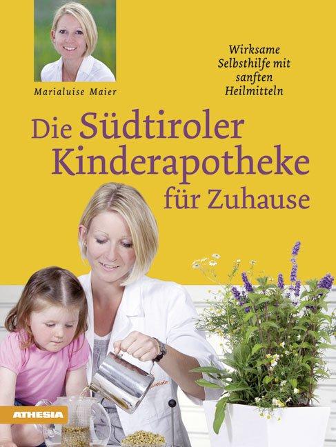 Cover-Bild Die Südtiroler Kinderapotheke für Zuhause