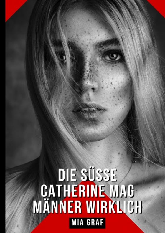 Cover-Bild Die süße Catherine mag Männer wirklich