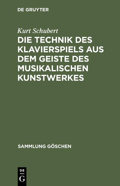 Cover-Bild Die Technik des Klavierspiels aus dem Geiste des musikalischen Kunstwerkes