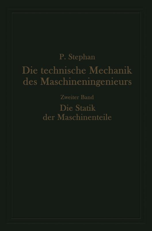 Cover-Bild Die technische Mechanik des Maschineningenieurs mit besonderer Berücksichtigung der Anwendungen