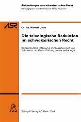 Cover-Bild Die teleologische Reduktion im schweizerischen Recht