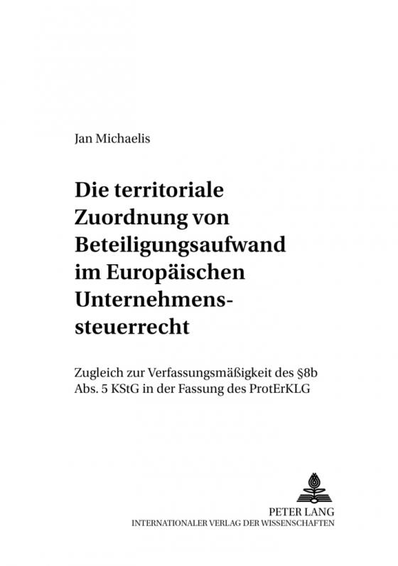 Cover-Bild Die territoriale Zuordnung von Beteiligungsaufwand im Europäischen Unternehmenssteuerrecht