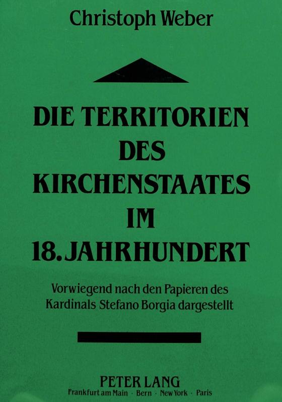 Cover-Bild Die Territorien des Kirchenstaates im 18. Jahrhundert