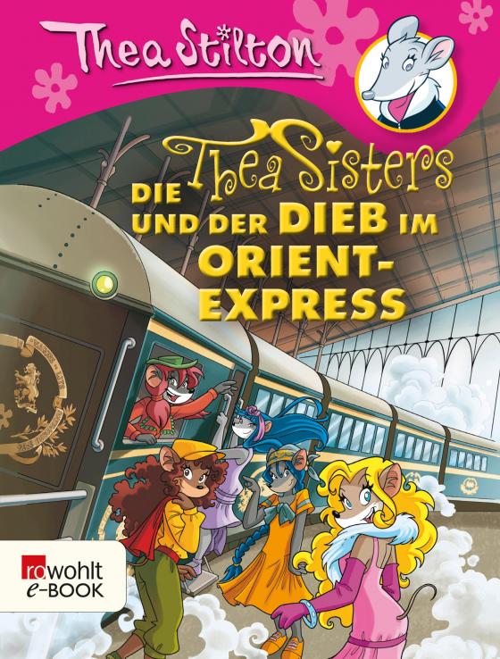 Cover-Bild Die Thea Sisters und der Dieb im Orient-Express