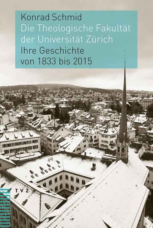 Cover-Bild Die Theologische Fakultät der Universität Zürich