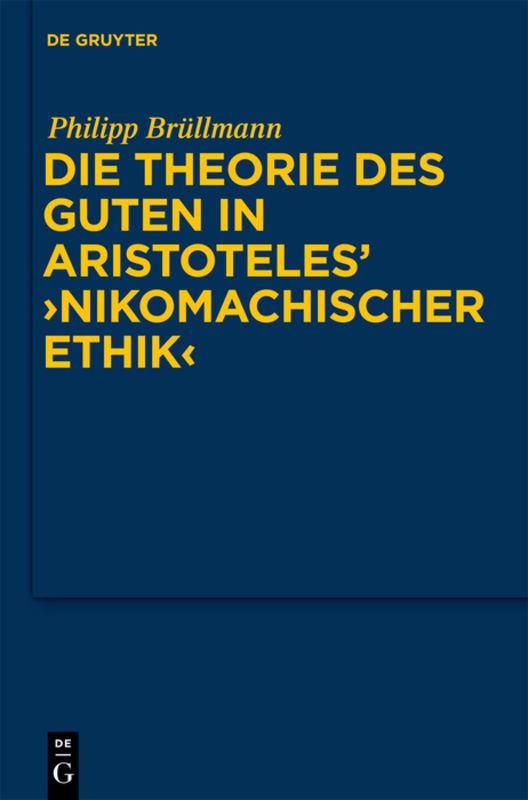 Cover-Bild Die Theorie des Guten in Aristoteles' "Nikomachischer Ethik"