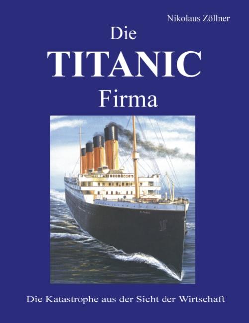 Cover-Bild Die TITANIC Firma