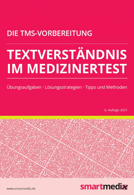 Cover-Bild Die TMS-Vorbereitung 2023: Textverständnis im Medizinertest mit Übungsaufgaben, Lösungsstrategien, Tipps und Methoden (Übungsbuch für den Test für Medizinische Studiengänge)