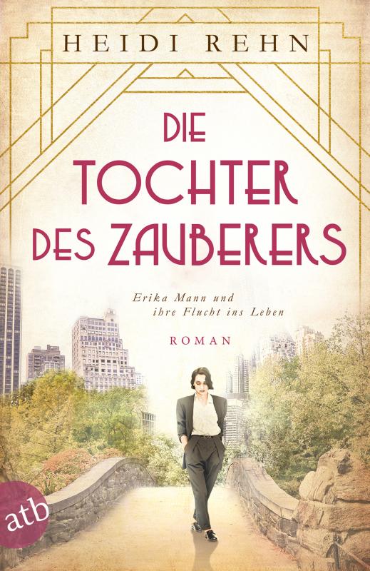 Cover-Bild Die Tochter des Zauberers - Erika Mann und ihre Flucht ins Leben