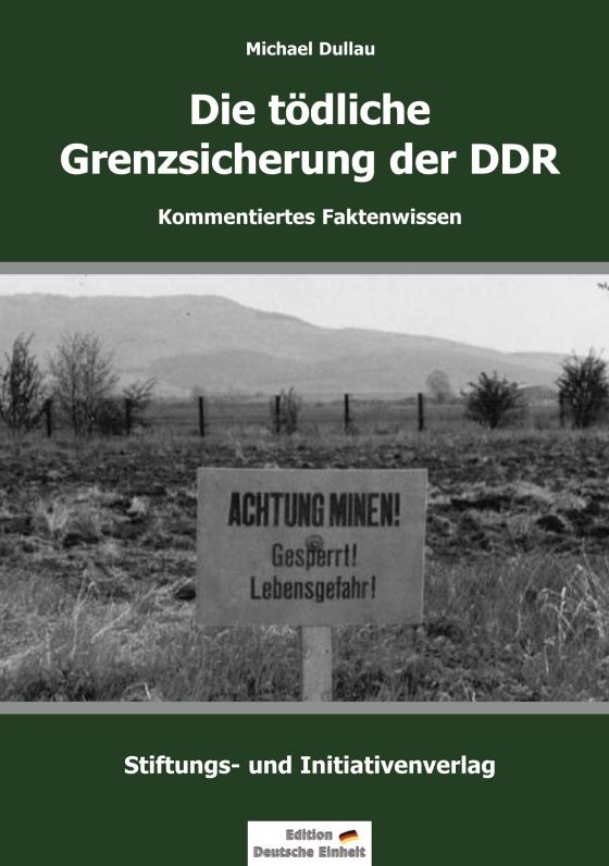 Cover-Bild Die tödliche Grenzsicherung der DDR