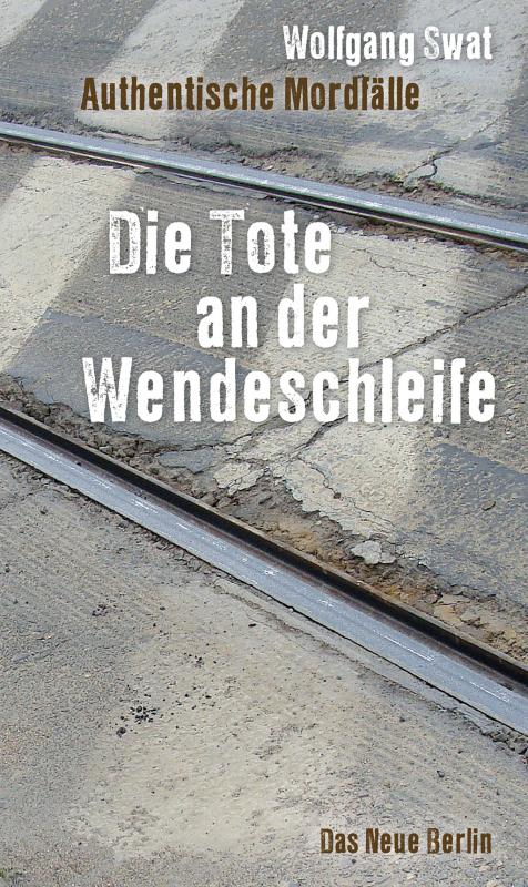 Cover-Bild Die Tote an der Wendeschleife