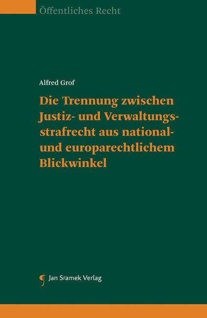 Cover-Bild Die Trennung zwischen Justiz- und Verwaltungsstrafrecht aus national- und europarechtlichem Blickwinkel