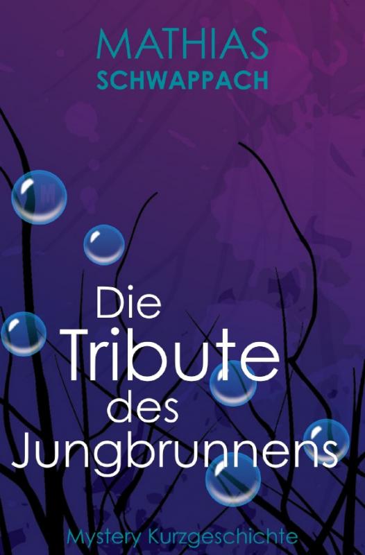 Cover-Bild Die Tribute des Jungbrunnens