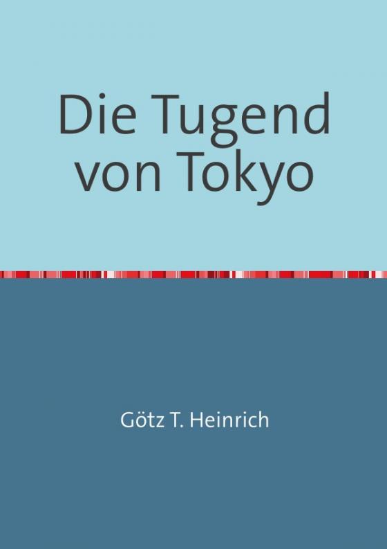 Cover-Bild Die Tugend von Tokyo