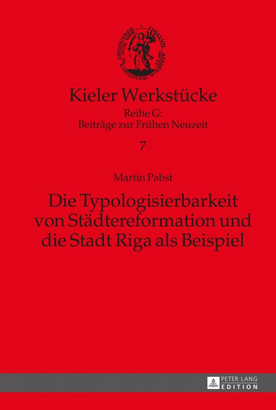 Cover-Bild Die Typologisierbarkeit von Städtereformation und die Stadt Riga als Beispiel