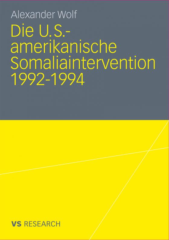 Cover-Bild Die U.S.-amerikanische Somaliaintervention 1992-1994