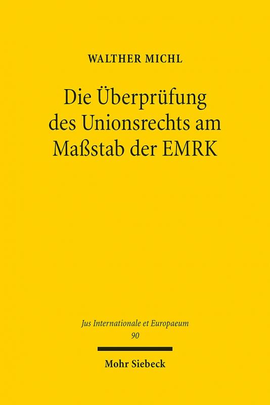 Cover-Bild Die Überprüfung des Unionsrechts am Maßstab der EMRK