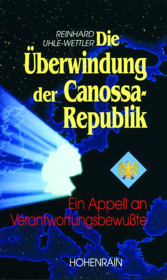 Cover-Bild Die Überwindung der Canossa-Republik