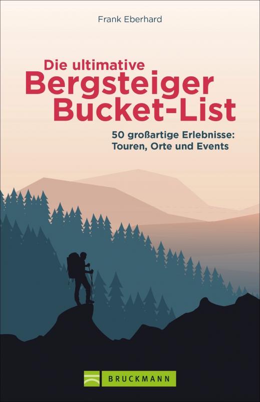 Cover-Bild Die ultimative Bergsteiger-Bucket-List