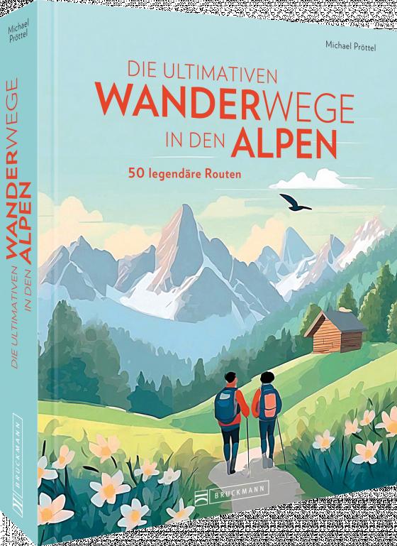 Cover-Bild Die ultimativen Wanderwege in den Alpen