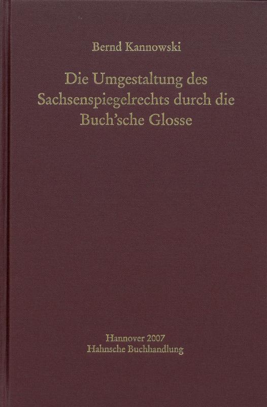 Cover-Bild Die Umgestaltung des Sachsenspiegelrechts durch die Buch'sche Glosse