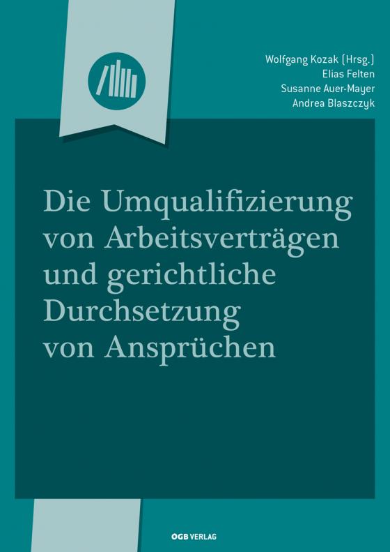 Cover-Bild Die Umqualifizierung von Arbeitsverträgen und gerichtliche Durchsetzung