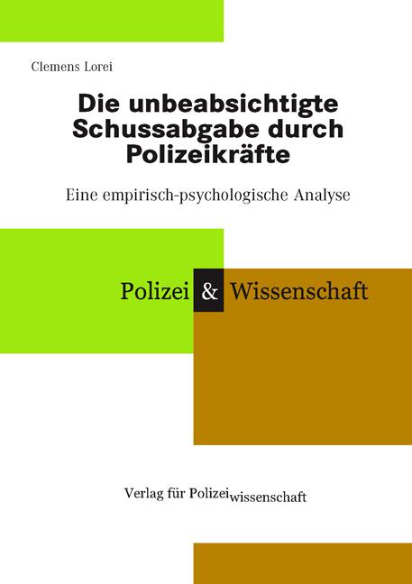 Cover-Bild Die unbeabsichtigte Schussabgabe durch Polizeikräfte