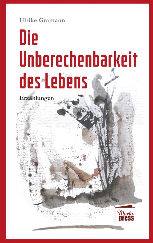 Cover-Bild Die Unberechenbarkeit des Lebens