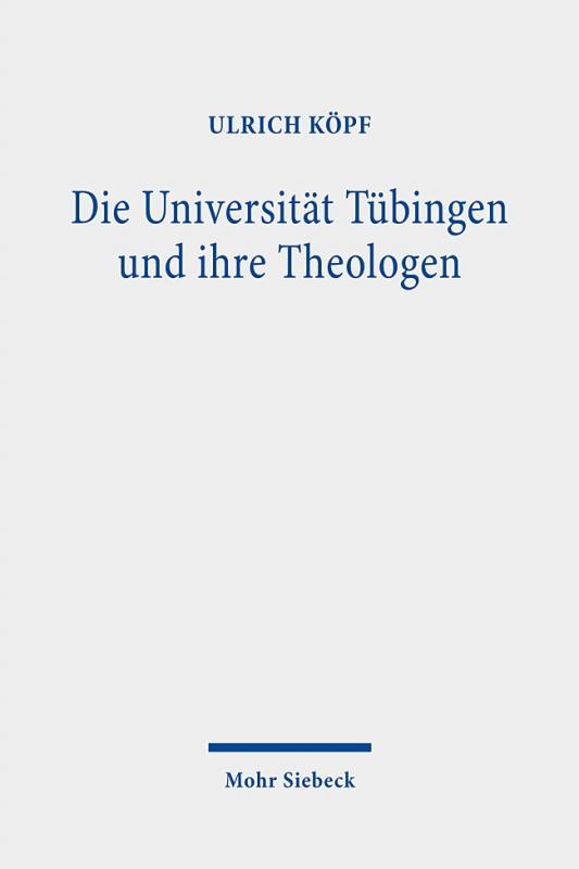 Cover-Bild Die Universität Tübingen und ihre Theologen