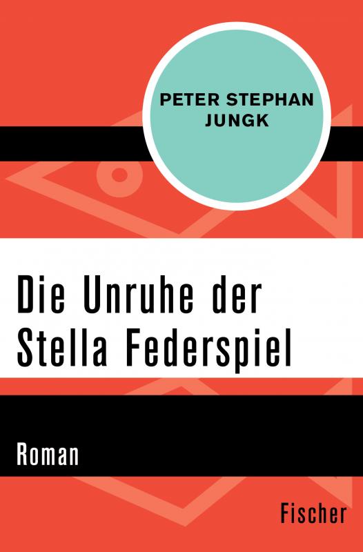 Cover-Bild Die Unruhe der Stella Federspiel