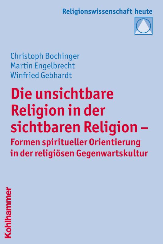 Cover-Bild Die unsichtbare Religion in der sichtbaren Religion