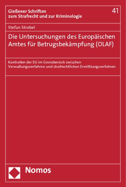 Cover-Bild Die Untersuchungen des Europäischen Amtes für Betrugsbekämpfung (OLAF)