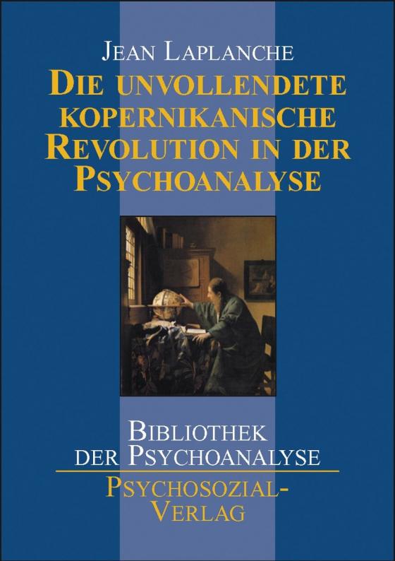 Cover-Bild Die unvollendete kopernikanische Revolution in der Psychoanalyse