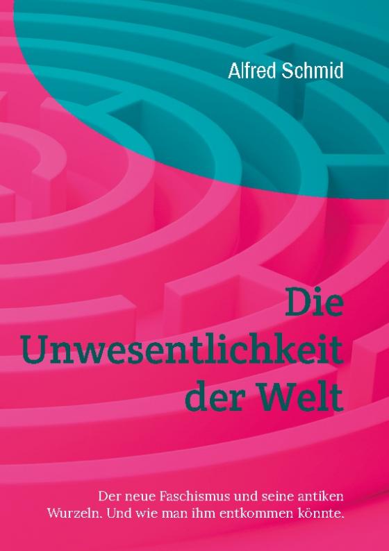 Cover-Bild Die Unwesentlichkeit der Welt