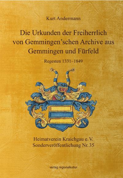 Cover-Bild Die Urkunden der Freiherrlich von Gemmingen’schen Archive aus Gemmingen und Fürfeld