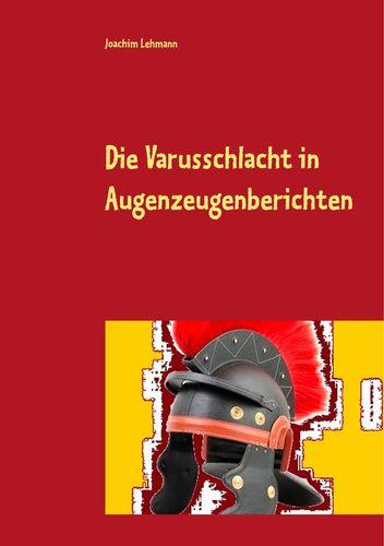 Cover-Bild Die Varusschlacht in Augenzeugenberichten