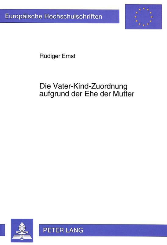 Cover-Bild Die Vater-Kind-Zuordnung aufgrund der Ehe der Mutter