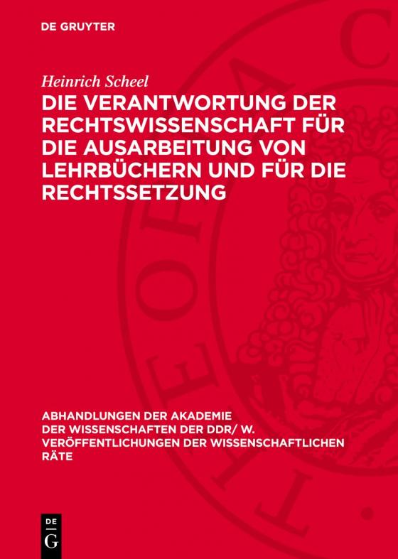 Cover-Bild Die Verantwortung der Rechtswissenschaft für die Ausarbeitung von Lehrbüchern und für die Rechtssetzung