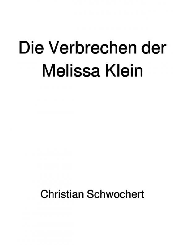 Cover-Bild Die Verbrechen der Melissa Klein