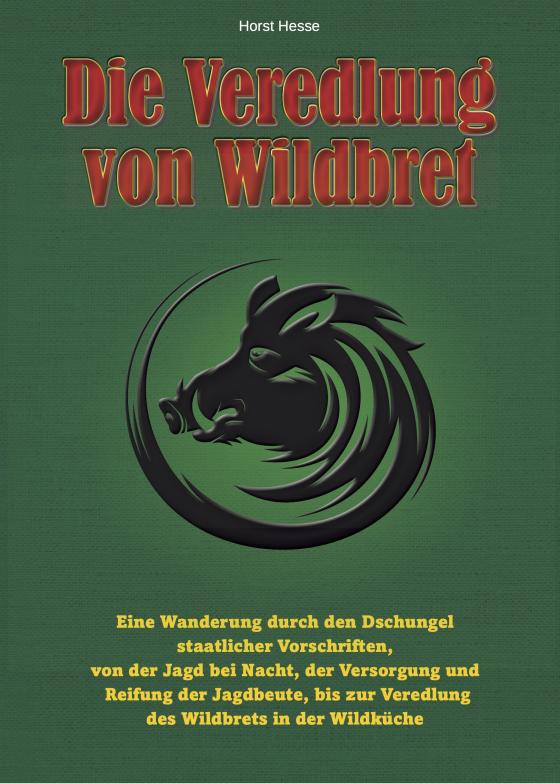 Cover-Bild Die Veredlung von Wildbret