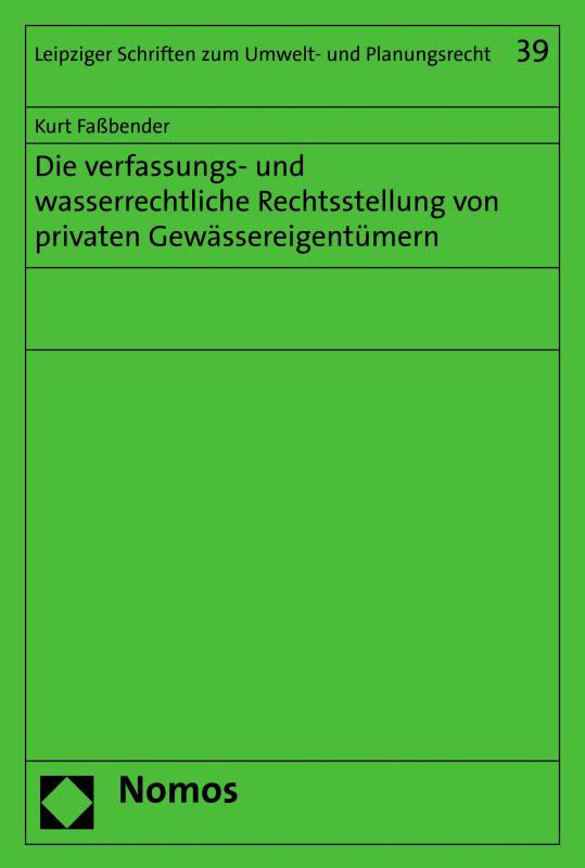 Cover-Bild Die verfassungs- und wasserrechtliche Rechtsstellung von privaten Gewässereigentümern