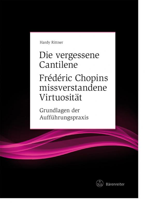 Cover-Bild Die vergessene Cantilene. Frédéric Chopins missverstandene Virtuosität