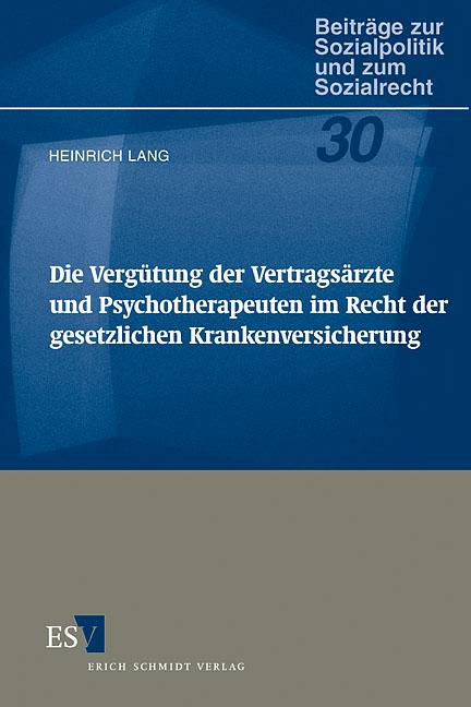 Cover-Bild Die Vergütung der Vertragsärzte und Psychotherapeuten im Recht der gesetzlichen Krankenversicherung