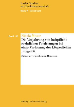 Cover-Bild Die Verjährung von haftpflichtrechtlichen Forderungen bei einer Verletzung der körperlichen Integrität