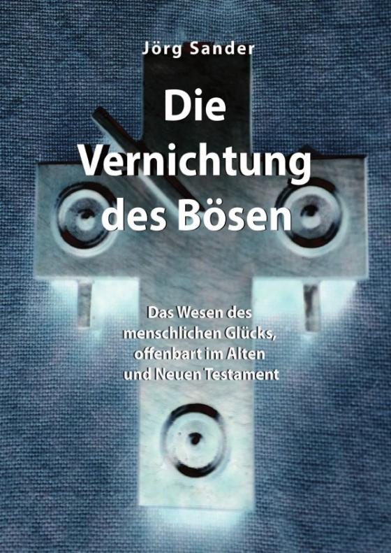 Cover-Bild Die Vernichtung des Bösen