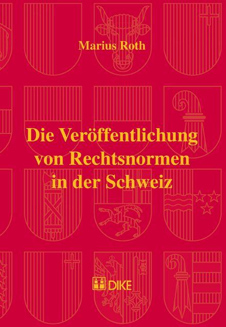 Cover-Bild Die Veröffentlichung von Rechtsnormen in der Schweiz