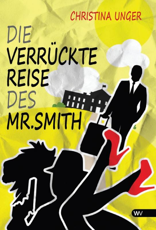 Cover-Bild Die verrückte Reise des Mr. Smith
