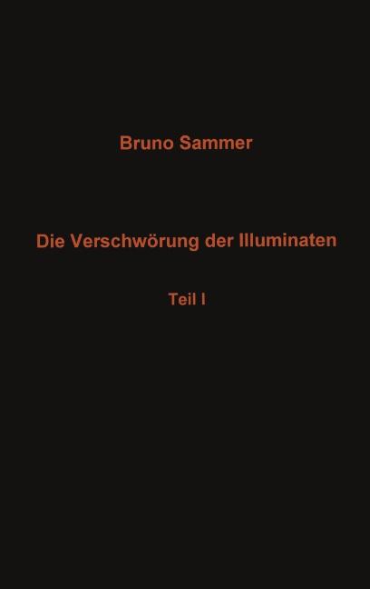 Cover-Bild Die Verschwörung der Illuminaten - Teil I