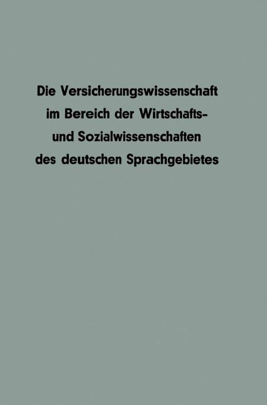 Cover-Bild Die Versicherungswissenschaft im Bereich der Wirtschafts- und Sozialwissenschaften des deutschen Sprachgebietes