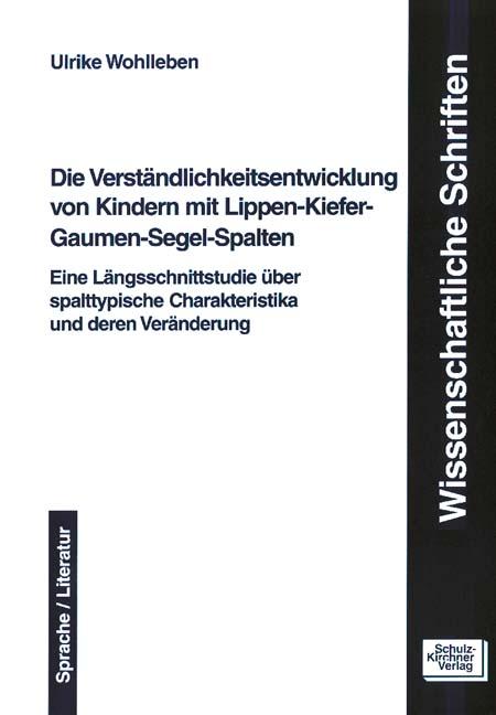 Cover-Bild Die Verständlichkeitsentwicklung von Kindern mit Lippen-Kiefer-Gaumen-Segel-Spalten